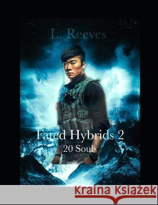 Fated Hybrids 2: 20 Souls L Reeves   9798398292336 Independently Published - książka