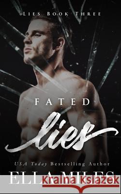 Fated Lies Ella Miles 9781951114763 Ella Miles LLC - książka