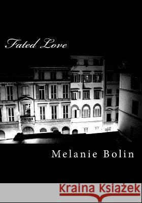 Fated Love MS Melanie Ann Bolin 9781508514367 Createspace - książka