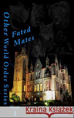 Fated Mates: Book 2 Lori Birkett L. Ann Marie 9781080401567 Independently Published - książka