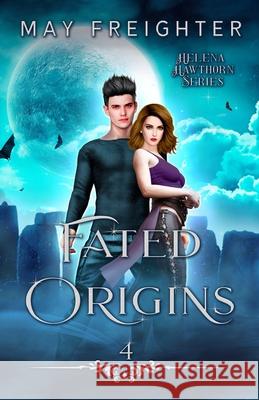 Fated Origins May Freighter 9781973740087 Createspace Independent Publishing Platform - książka