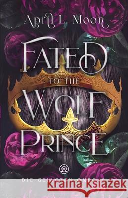 Fated to the Wolf Prince (Die Gejagten Omegas) (German Edition) April L. Moon 9781956423297 Thigpen-Gandy Publishing - książka