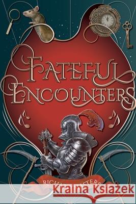 Fateful Encounters: The Loves of Robert Kazmarian and Other Stories Richard Masters 9781977282583 Outskirts Press - książka