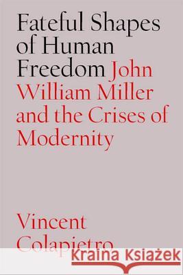 Fateful Shapes of Human Freedom: Transnational Mayan Identities Vincent Michael Colapietro 9780826514332 Vanderbilt University Press - książka