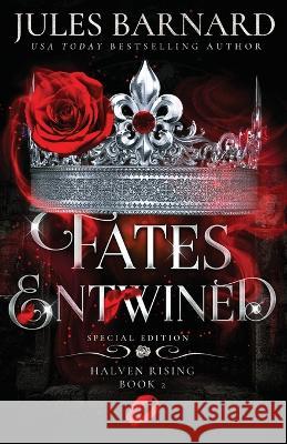 Fates Entwined: Special Edition Jules Barnard 9781942230694 Fresh Fiction - książka