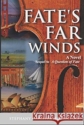 Fate's Far Winds: A Sequel to A Question of Fate Stephany Cavalier Houghton 9798511278612 Independently Published - książka