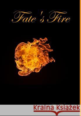 Fate's Fire Amy Warner 9780244606800 Lulu.com - książka