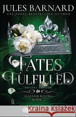Fates Fulfilled: Special Edition Jules Barnard 9781942230793 Fresh Fiction - książka