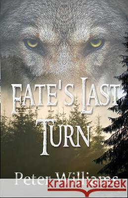 Fate's Last Turn Peter Williams 9781729334096 Independently Published - książka