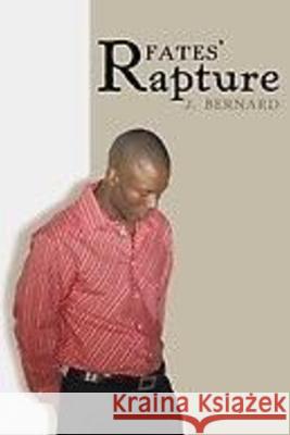 Fates' Rapture J. Bernard Whit 9781508614470 Createspace - książka