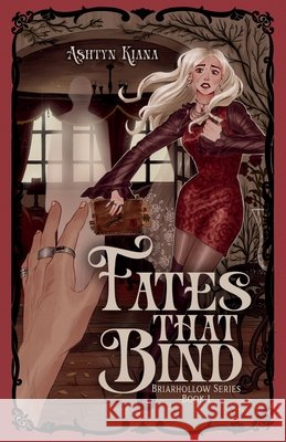 Fates That Bind Kiana, Ashtyn 9798994569221 Self-Published - książka