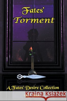 Fates' Torment: A Fates' Desire Collection Kc Flatt 9781393499862 Kc Flatt - książka