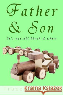 Father & Son Tracey Madeley 9781530789283 Createspace Independent Publishing Platform - książka