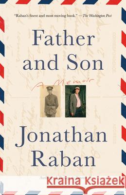 Father and Son: A Memoir Jonathan Raban 9781400033669 Vintage - książka