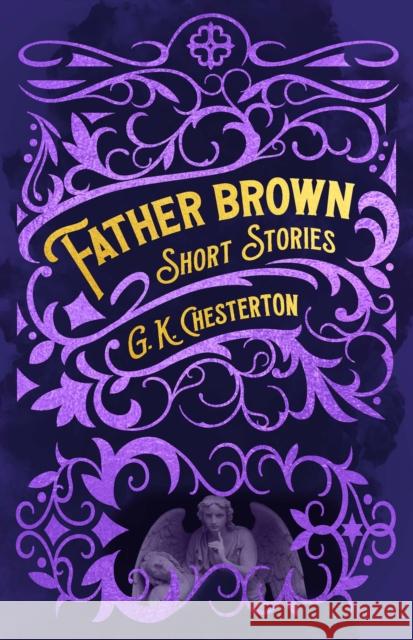 Father Brown Short Stories G. K. Chesterton 9781398824188 Arcturus Publishing Ltd - książka