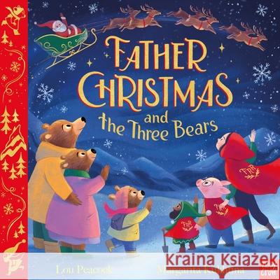 Father Christmas and the Three Bears Lou Peacock 9781839945694 Nosy Crow Ltd - książka