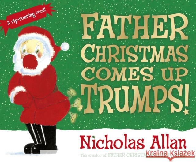 Father Christmas Comes Up Trumps! Nicholas Allan 9781782951667 Penguin Random House Children's UK - książka