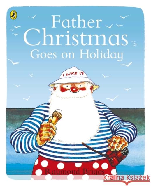 Father Christmas Goes on Holiday Briggs Raymond 9780140501872  - książka