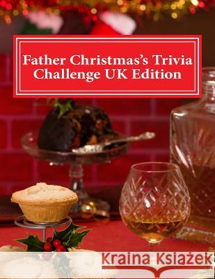 Father Christmas's Trivia Challenge UK Edition Jonathan Ozanne 9781523873586 Createspace Independent Publishing Platform - książka