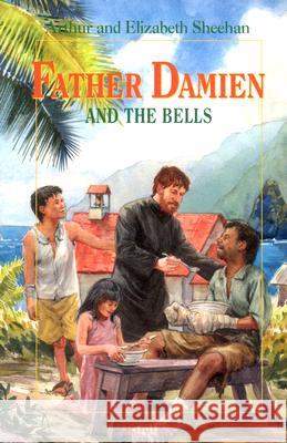 Father Damien and the Bells Leonard Everett Fisher, Elizabeth Odell Sheehan 9781586170332 Ignatius Press - książka