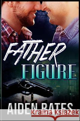 Father Figure Aiden Bates 9781542861441 Createspace Independent Publishing Platform - książka