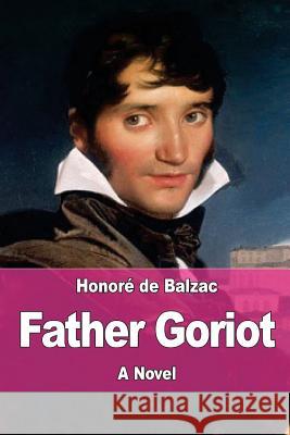 Father Goriot Honore D Ellen Marriage 9781545105252 Createspace Independent Publishing Platform - książka