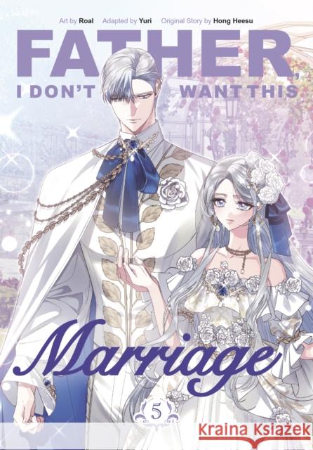 Father, I Don't Want This Marriage, Vol. 5 Yuri 9781911720140 Cornerstone - książka