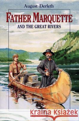 Father Marquette and the Great Rivers August Derleth 9780898706642 Ignatius Press - książka