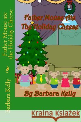 Father Mouse ate the Holiday Cheese Warner, Conquista 9781503227941 Createspace - książka