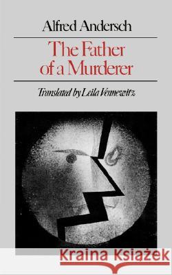 Father of a Murderer Alfred Andersch, Leila Vennewitz 9780811217620 New Directions Publishing Corporation - książka