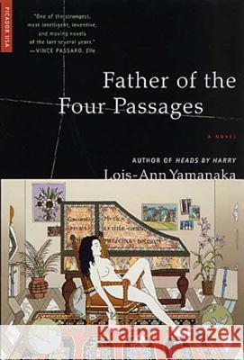 Father of the Four Passages Lois-Ann Yamanaka 9780312420482 Picador USA - książka