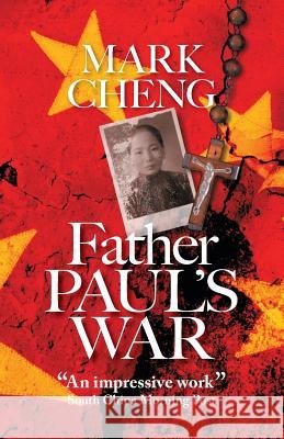 Father Paul's War Mark Cheng 9780956999252 Alliance Publishing Press - książka