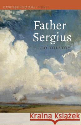 Father Sergius Leo Tolstoy 9781537741314 Createspace Independent Publishing Platform - książka