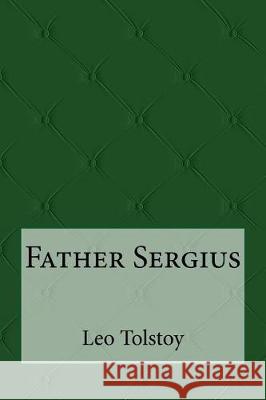 Father Sergius Leo Tolstoy Taylor Anderson 9781975675509 Createspace Independent Publishing Platform - książka