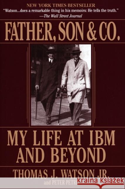 Father, Son & Co Thomas, Jr. Watson Peter Petre Peter Petre 9780553380835 Bantam Books - książka