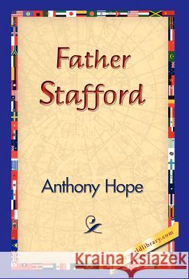 Father Stafford Anthony Hope 9781421829241 1st World Library - książka