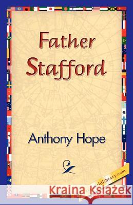 Father Stafford Anthony Hope 9781421830247 1st World Library - książka