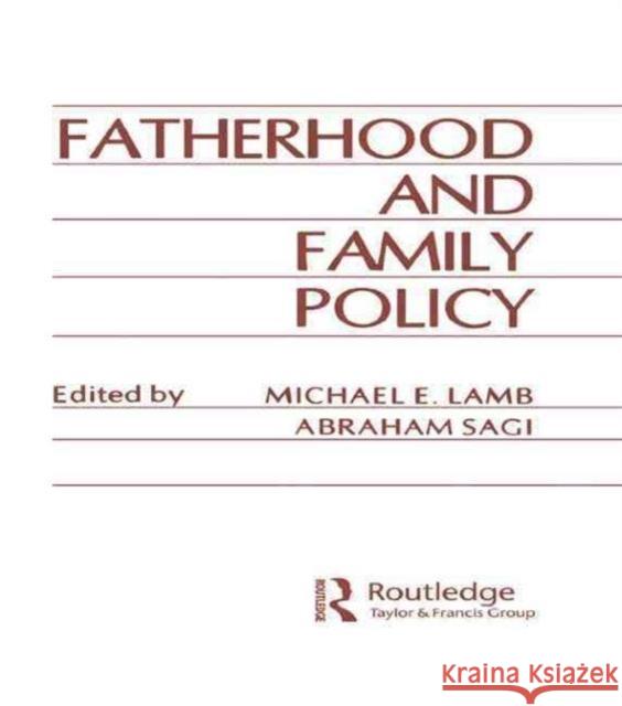 Fatherhood and Family Policy M. E. Lamb A. Sagi M. E. Lamb 9780898591903 Taylor & Francis - książka