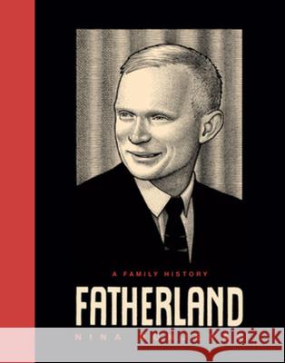 Fatherland: A Family History Nina Bunjevac 9781631490316 Liveright Publishing Corporation - książka