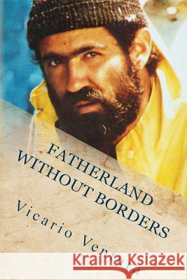 Fatherland Without Borders Vicario Ventura 9781983470523 Createspace Independent Publishing Platform - książka