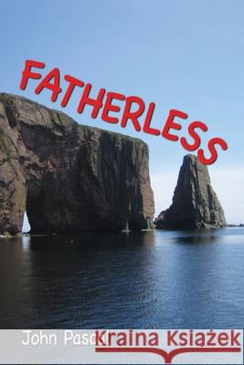 Fatherless John Pascal Pascal John Imperato 9780692940303 John Pascal Books - książka