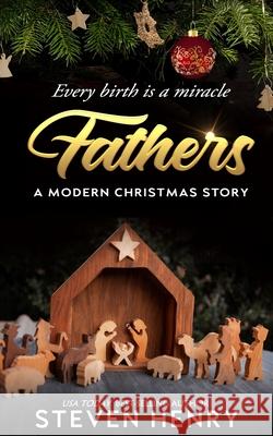 Fathers: A Modern Christmas Story Steven Henry 9781943383832 Clickworks Press - książka