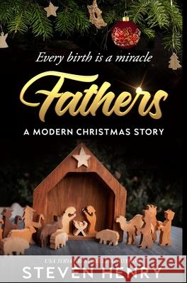 Fathers: A Modern Christmas Story Steven Henry 9781943383849 Clickworks Press - książka