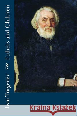 Fathers and Children Ivan Sergeevich Turgenev 9781530989751 Createspace Independent Publishing Platform - książka