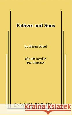 Fathers and Sons Brian Friel, Ivan Turgenev 9780573691072 Samuel French Inc - książka