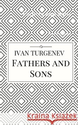 Fathers and Sons Ivan Turgenev 9781365699368 Lulu.com - książka