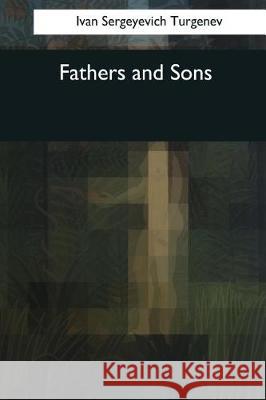 Fathers and Sons Ivan Sergeyevic Charles James Hogarth 9781544082479 Createspace Independent Publishing Platform - książka