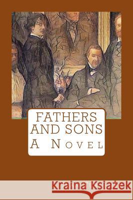 Fathers and Sons Ivan Sergeevich Turgenev Charles James Hogarth 9781546716358 Createspace Independent Publishing Platform - książka