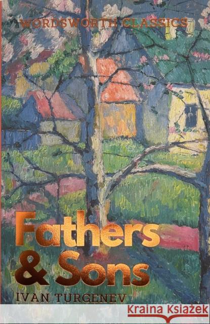 Fathers and Sons Turgenev Ivan Sergeyevich 9781853262869 Wordsworth Editions Ltd - książka