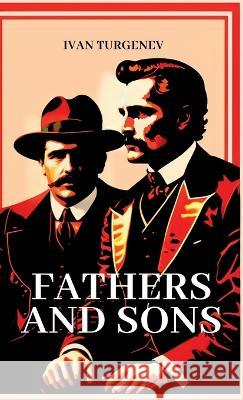 Fathers and Sons Ivan Sergeevich Turgenev   9789355274076 Maven Books - książka